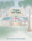 Letters From Camp Cross: The God Seekers discover faith, hope, and love. By Traci Winters, Sonya Rhodes Cover Image
