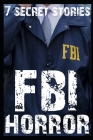 7 Secret FBI Horror Stories By Jocko Clancy Cover Image