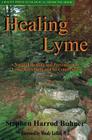 Healing Lyme: Natural Prevention and Treatment of Lyme Borreliosis and Its Coinfections By Stephen Harrod Buhner Cover Image