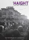 The Haight: Love, Rock, and Revolution By Joel Selvin Cover Image