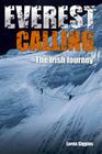 Everest Calling: The Irish Journey By Lorna Siggins Cover Image