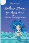 Bedtime Stories for Ages 6-12: Bedtime Stories for Kids By Imogen Young Cover Image