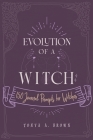 Evolution of a Witch: 150 Journal Prompts for Witches Cover Image