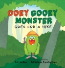 Ooey Gooey Monster: Goes for a Hike Cover Image