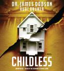 Childless: A Novel By James Dobson, Kurt Bruner Cover Image