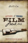 Letters to Young Filmmakers: Creativity & Getting Your Films Made By Howard Suber Cover Image