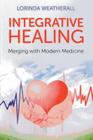 Integrative Healing: Merging with Modern Medicine Cover Image