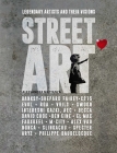 Street Art: Legendary Artists and Their Visions By Alessandra Mattanza, Chris Versteeg (Introduction by) Cover Image