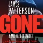 Gone (A Michael Bennett Thriller #6) By James Patterson, Michael Ledwidge, Danny Mastrogiorgio (Read by), Henry Leyva (Read by) Cover Image
