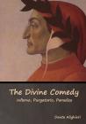 The Divine Comedy: Inferno, Purgatorio, Paradiso By Dante Alighieri Cover Image