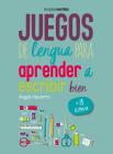 Juegos de Lengua Para Aprender a Escribir Bien: +6 By Angels Navarro Cover Image