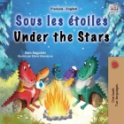Under the Stars (French English Bilingual Kids Book): Bilingual children's book (French English Bilingual Collection) Cover Image