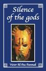 Silence of the gods By Victor Al-Pea Panmak Cover Image