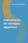 Instruments de musique égyptiens By Moustafa Gadalla Cover Image