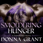 Smoldering Hunger Lib/E By Donna Grant, Antony Ferguson (Read by) Cover Image