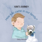 Kiki's Journey How Kiki came in our family?: A bedtime story for kids, ages 3-5. Cover Image