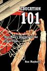 Education 101: One Man's Journey to the Final Four By Ron Mayberry Cover Image