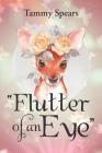 Flutter of an Eye By Tammy Spears Cover Image
