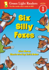 Six Silly Foxes (Green Light Readers Level 1) Cover Image