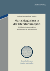 Maria Magdalena in der Literatur um 1900 (Deutsche Literatur. Studien Und Quellen #12) By Andrea Verena Glang-Tossing Cover Image