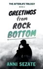 Greetings from Rock Bottom By Anni Sezate Cover Image
