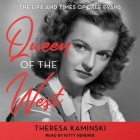 Queen of the West: The Life and Times of Dale Evans Cover Image