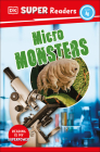 DK Super Readers Level 4: Micro Monsters By DK Cover Image
