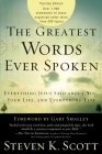 The Greatest Words Ever Spoken: Everything Jesus Said About You, Your Life, and Everything Else (Thinline Ed.) By Steven K. Scott Cover Image