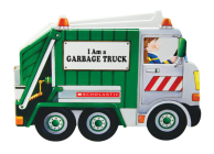 I Am a Garbage Truck By Ace Landers, Paola Migliari (Illustrator) Cover Image