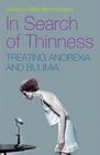 In Search of Thinness: Treating Anorexia and Bulimia: A Multi-Disciplinary Approach Cover Image