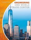 Engineering One World Trade Center (Building by Design) Cover Image