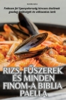 Rizs, FŰszerek És Minden Finom-A Biblia Paella Cover Image