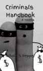 Criminals Handbook: A novella By Nikole S. Pepper Cover Image