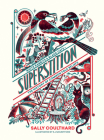 Superstition: Black Cats and White Rabbits – The History of Common Folk Beliefs Cover Image