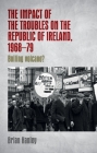 The Impact of the Troubles on the Republic of Ireland, 1968-79 Cover Image