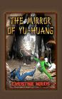 The Mirror of Yu-Huang (Library of Athena) By Christine Norris Cover Image