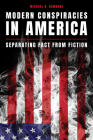 Modern Conspiracies in America: Separating Fact from Fiction By Michael D. Gambone Cover Image