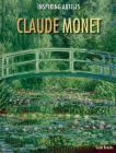 Claude Monet (Inspiring Artists) By Susie Brooks Cover Image