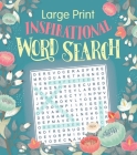 Large Print Inspirational Word Search (Large Print Puzzle Books) By Editors of Thunder Bay Press Cover Image