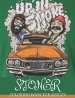 Stoner Coloring Book for Adults: the king of weed Let's Get High And Color, The Stoner's Psychedelic Coloring Book, cannabis coloring books for adults By Aymen Boudefar Cover Image