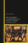 The Treatment of the War Dead in Archaic Athens: An Ancestral Custom By Cezary Kucewicz Cover Image