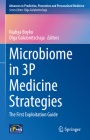 Microbiome in 3p Medicine Strategies: The First Exploitation Guide (Advances in Predictive #16) Cover Image