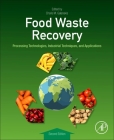 Food Waste Recovery: Processing Technologies, Industrial Techniques, and Applications Cover Image