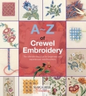 A-Z of Crewel Embroidery (A-Z of Needlecraft) Cover Image