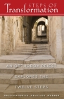 Steps of Transformation: An Orthodox Priest Explores the Twelve Steps Cover Image