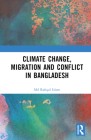 Climate Change, Migration and Conflict in Bangladesh By MD Rafiqul Islam Cover Image