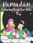 Ramadan Coloring Book For Kids: A perfect Islamic Activity Book For Kids And Muslim Holy Ramadan Month Special Gift For Your Children's. By Sloan Shimizu Publishing House Cover Image