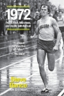 1972: Pre, UO Track, Nike Shoes and My Life With Them All By Steve Bence, Bob Welch (As Told to) Cover Image