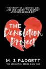 The Demolition Project By M. J. Padgett Cover Image
