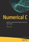 Numerical C: Applied Computational Programming with Case Studies Cover Image